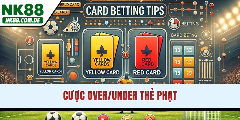Cược over/under thẻ phạt