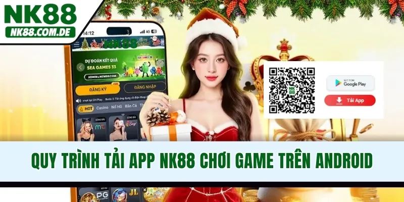 Quy trình tải app NK88 chơi game trên Android